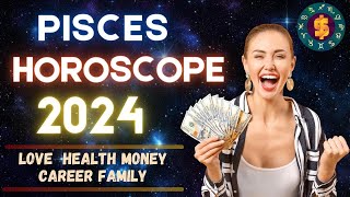 Pisces Horoscope 2024  Annual Yearly Forecast Predictions Pisces 2024 [upl. by Naejarual]