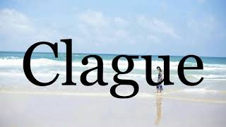 How To Pronounce Clague🌈🌈🌈🌈🌈🌈Pronunciation Of Clague [upl. by Ynez]