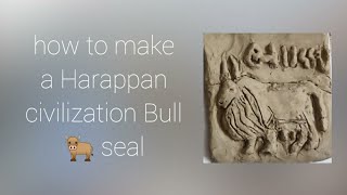 How to make a Harappan civilization bull 🐂 seal with mud clay [upl. by Oiramaj10]