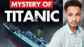 Mystery of Titanic  How the Worlds Greatest Ship Disappeared Mr sehnaz 07 [upl. by Jaime]