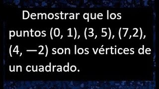 demostrar que los puntos son los vértices de un cuadrado geometría analítica [upl. by Friedman]