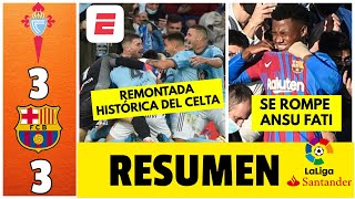 Celta de Vigo 33 Barcelona PESADILLA CULÉ Le empatan SOBRE LA HORA Se ROMPE Ansu Fati  La Liga [upl. by Gulick171]