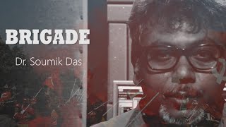 Brigade  DrSoumik Das  Political Song [upl. by Axel]