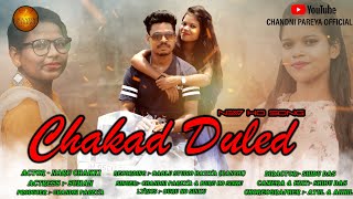 New Ho Song  Chakad Duled  Singer  Chandni Pareya amp Buru Ho Sinku  Full HD Video 1080P [upl. by Pattison]