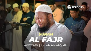 Ustadz Abdul Qodir  Surah Al Fajr Ayat 15 30 [upl. by Ettenuj]