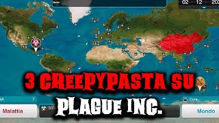 3 creepypasta su Plague Inc [upl. by Eirffej]