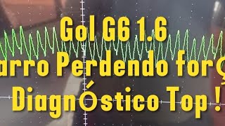 Gol G6 Perdendo Força Diagnósticos Top [upl. by Devitt]