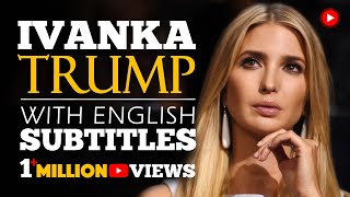 ENGLISH SPEECH  IVANKA TRUMP Think Big Again English Subtitles [upl. by Ayalahs]