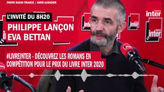 Prix du Livre Inter  Philippe Lançon et Eva Bettan présentent le jury et la sélection 2020 [upl. by Fahland190]