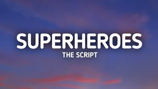 The Script  Superheroes Lyrics [upl. by Accebar471]