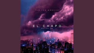 El Chapo [upl. by Nocam445]