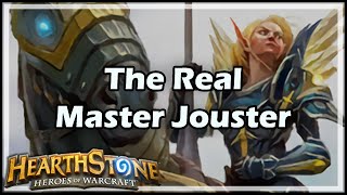 Hearthstone The Real Master Jouster [upl. by Schellens]