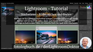 Lightroom  Tutorial  Stichwörter  Bilder suchen und finden [upl. by Azyl]