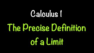 Calculus 1 The Precise Definition of a Limit Video 4  Math with Professor V [upl. by Ynnij]