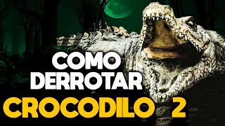 COMO DERROTAR CROCODILO 2  RECAP [upl. by Ahso]