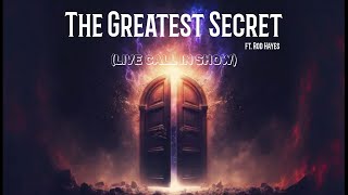 Rod Hayes  The Greatest Secret Live CallIn [upl. by Nonah]