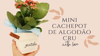 Cachepot de algodão cru [upl. by Ellenhoj]