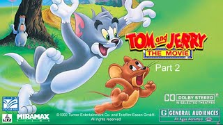 Tom and Jerry The Movie 1992 Part 2 [upl. by Ellehcem547]