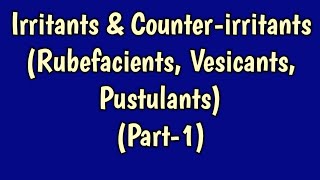 Irritants amp Counterirritants Rubefacients Vesicants PustulantsPart1 for NEET XI XII GPAT [upl. by Assenna]