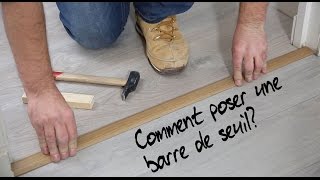 Comment poser une barre de seuil [upl. by Lody]