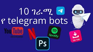 ገራሚ የቴሌግራም ቦቶች  Top 10 telegram bots [upl. by Esinaej]