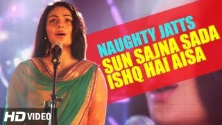 Naughty Jatts  Sun Sajna Sada Ishq Hai Aisa  G Deep  Neeru Bajwa  Roshan Prince [upl. by Jotham890]