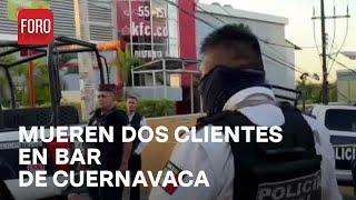 Ataque a bar en Cuernavaca deja 2 muertos y varios heridos  Las Noticias [upl. by Dambro]