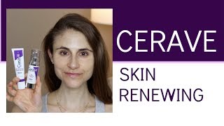 CERAVE SKIN RENEWING CREAM SERUM GEL OIL DAY CREAM DR DRAY [upl. by Aenitsirhc506]