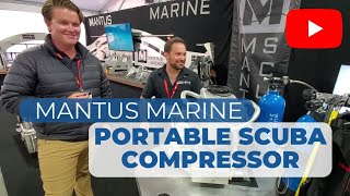 Annapolis Boat Show 2022 Mantis Marine SCUBA Compressor [upl. by Jaymee]