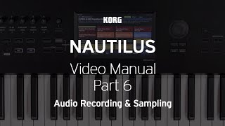 The NAUTILUS Video Manual Part 6  Audio Recording amp Sampling [upl. by Akilat417]