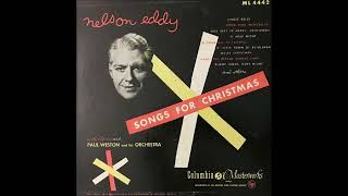 Nelson Eddy Songs For Christmas 1951 [upl. by Aehtrod267]