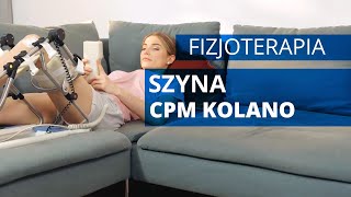 Szyna CPM  kolano  Rehabilitacja pooperacyjna [upl. by Gorski154]