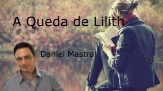 Daniel Mastral  quotA Queda de Lilithquot [upl. by Atirac]