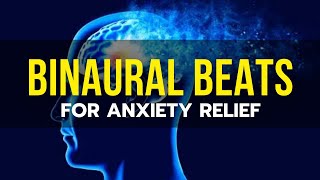 Calming Music For Anxiety  Binaural Beats  INSTANT RELAXATION 😌 [upl. by Atiran16]