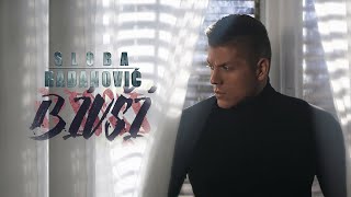 SLOBA RADANOVIC  BIVSI OFFICIAL VIDEO 4K [upl. by Noloc]