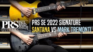 PRS SE 2022 Model Santana VS Mark Tremonti Signature Review No Talking [upl. by Hubey688]