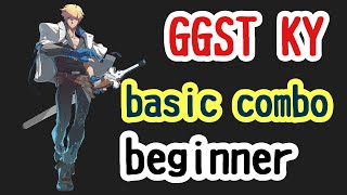 GGST KY season4 basic combo for begginer guiltygearstrive [upl. by Arannahs]