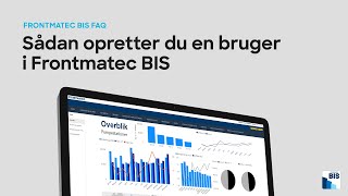 Frontmatec Control Systems  Frontmatec BIS FAQ  Oprette bruger [upl. by Idok]