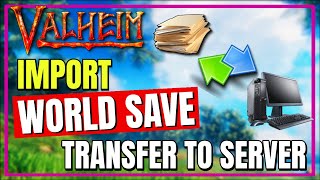 Valheim HOW to IMPORT world save amp Upload to Server Free  Hosted ✅ [upl. by Yv]