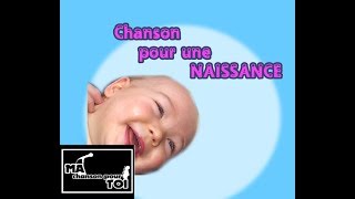 Chanson pour une naissance [upl. by Ennayk]