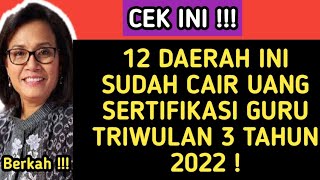 TUNJANGAN SERTIFIKASI GURU TRIWULAN 3 TAHUN 2022 KAPAN CAIR ⁉️ 12 DAERAH INI SUDAH CAIR TPG TW 3 [upl. by Semele]