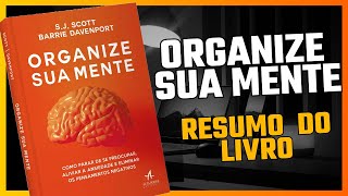 ORGANIZE SUA MENTE  RESUMO DO LIVRO  Barrie Davenport  AUDIOBOOK [upl. by Oneladgam]