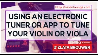 How to Tune Your Violin or Viola with an Electronic Tuner or app [upl. by Llenal]