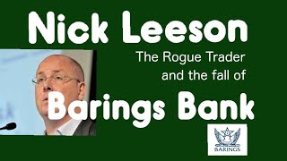 Nick Leeson The Rogue Trader and the Fall of Barings Bank [upl. by Drofyar]