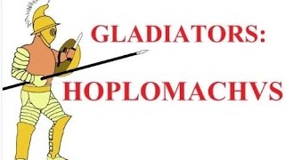 Gladiator types Ⅵ the Hoplomachus the Greek hoplite [upl. by Elac]