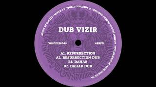 Dub Vizir  Resurrection amp Dub WhoDemSound 12quot [upl. by Birdt]