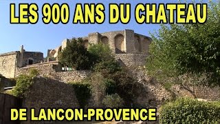 Les 900 ans du château de LançonProvence [upl. by Naret]