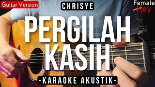 Pergilah Kasih Karaoke Akustik  Chrisye Female Key  HQ Audio [upl. by Kuhn491]