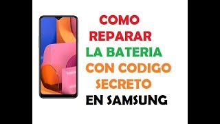 COMO CALIBRAR LA BATERIA EN CUALQUIER SAMSUNG CON CODIGO SECRETO [upl. by Niarb804]