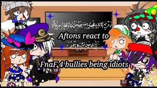 Aftons react to Fnaf 4 bullies being idiots [upl. by Moira]